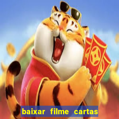 baixar filme cartas para deus dublado